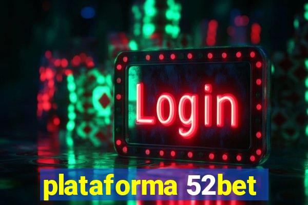 plataforma 52bet